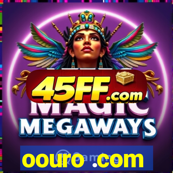oouro .com